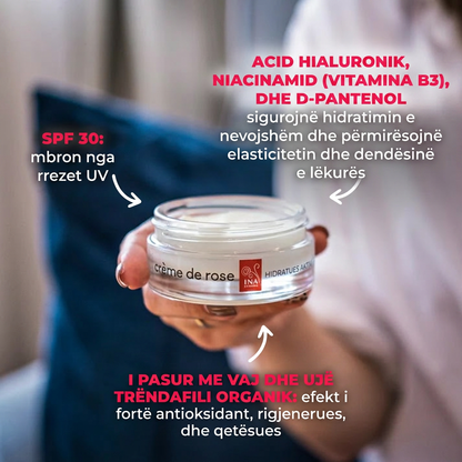 Crème de rose - Hidratues aktiv me SPF30 - shumë i pasuruar me Vaj Esencial Organik Trëndafili